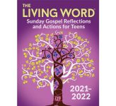 The Living Word 2021-2022: Sunday Gospel Reflections and Actions for Teens