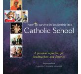 How to Survive in Leadership in a Catholic School