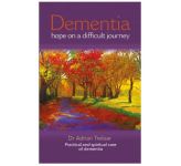 Dementia - Hope on a Difficult Journey
