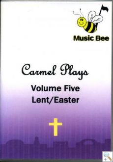 Carmel Plays Volume 5 - Lent/Easter 