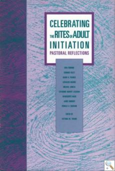 Celebrating the Rites of Adult Initiation - Pastoral Reflection