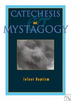 Catechesis and Mystagogy: Infant Baptism