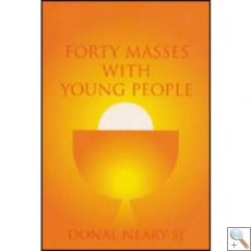 Forty Masses with Young People.
