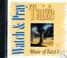 Watch & Pray - Music of Taize 1 - CD