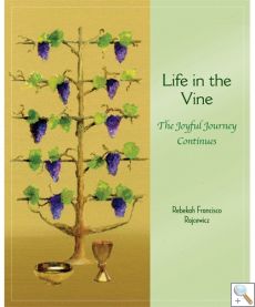 Life in the Vine - The Joyful Journey Continues