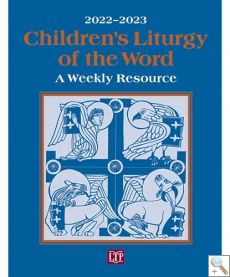 Children’s Liturgy of the Word 2022-2023 – A Weekly Resource. 
