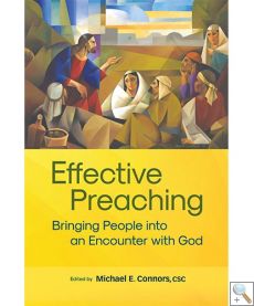 Effective Preaching Bringing People into an Encounter with God