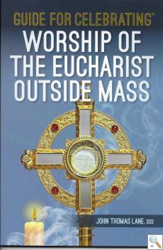 Guide for Celebrating Worship of the Eucharist Outside Mass