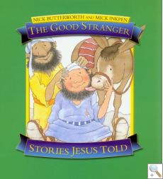 The Good Stranger - Stories Jesus Told