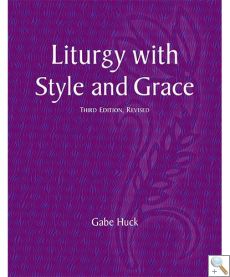 Liturgy with Style and Grace, Third Edition -Revised