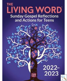 The Living Word 2022-2023: Sunday Gospel Reflections and Actions for Teens