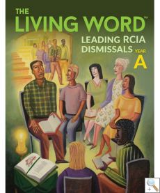 The Living Word - Leading RCIA Dismissals (Year A)