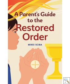 A Parent's Guide te the Restored Order
