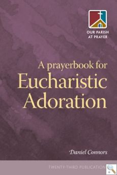 A Prayerbook for Eucharistic Adoration